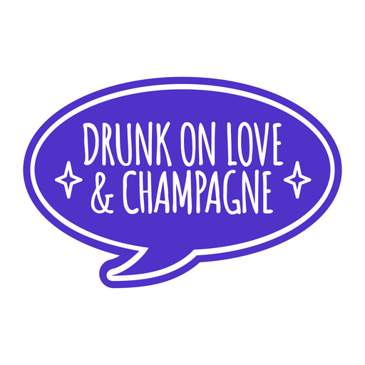 Drunk on love & champagne sticker PNG Design