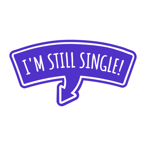 Purple sticker that says i'm still single PNG Design