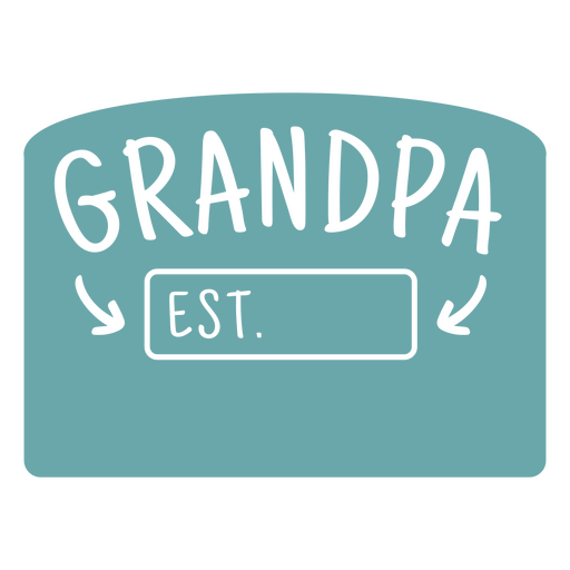 Sign that says grandpa est PNG Design