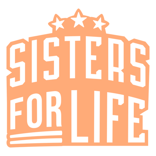 Sisters for life logo PNG Design