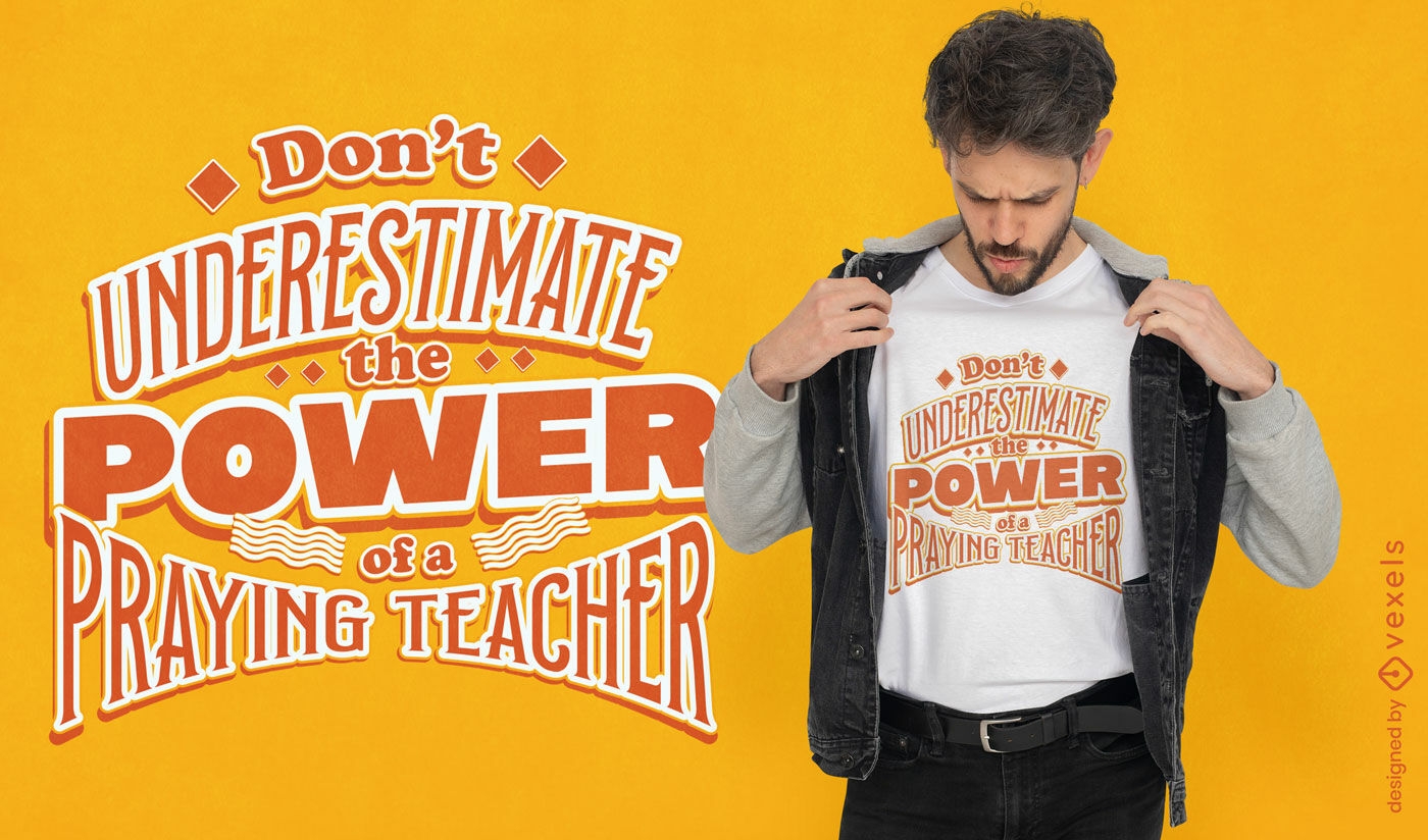 Diseño de camiseta con cita de poder del maestro.