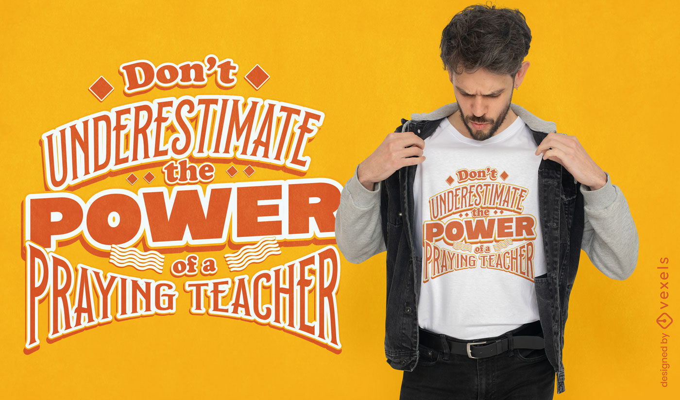 Teacher's power quote t-shirt design