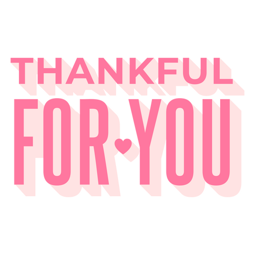 The words thankful for you in pink PNG Design