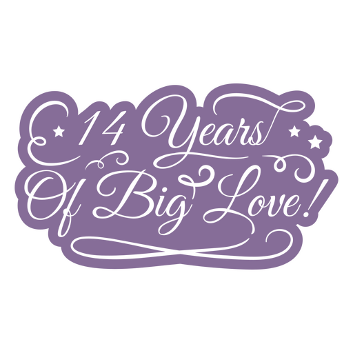 14 years of big love sticker PNG Design