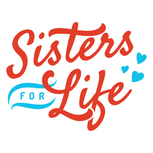 Sisterhood bond typographic design with hearts t-shirt design PNG Design