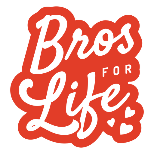 Bros for life sticker PNG Design