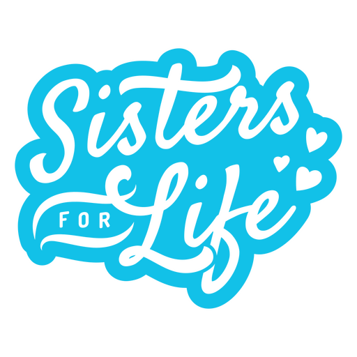 Sisters for life typography design PNG Design