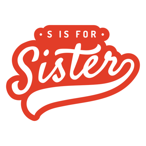 S is for sister PNG Design