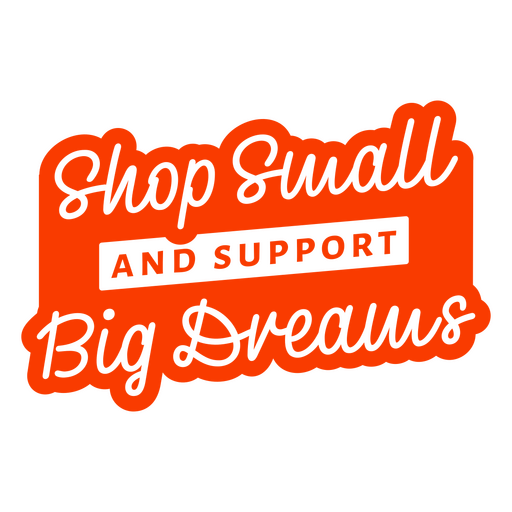 Unterstützen Sie kleine Unternehmen mit diesem Motivationsaufkleber-Design PNG-Design