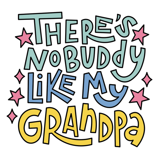 There's no buddy like my grandpa PNG Design