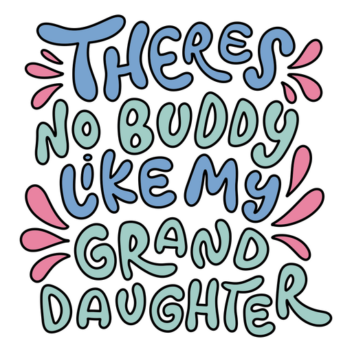 There's no buddy like my grand daughter PNG Design