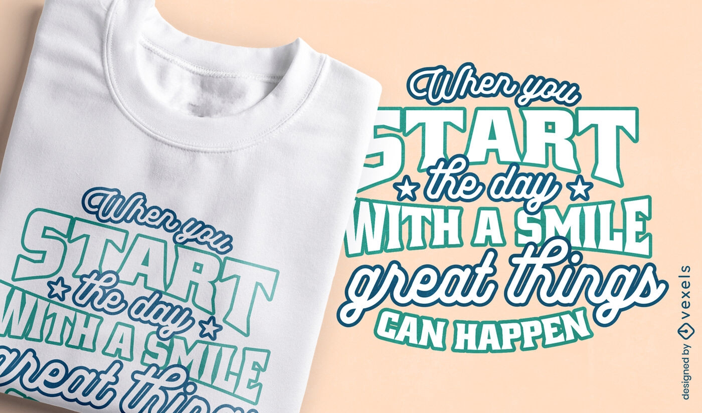 Positive morning motivation t-shirt design