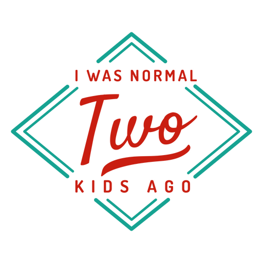 Yo era normal hace dos niños insignia Diseño PNG