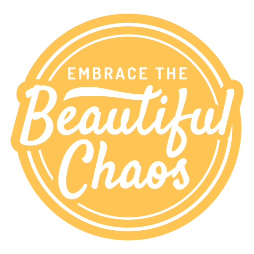 Inspirierendes Zitatdesign: Umarme das schöne Chaos PNG-Design