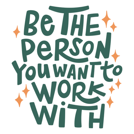 Be the person you want to work with PNG Design