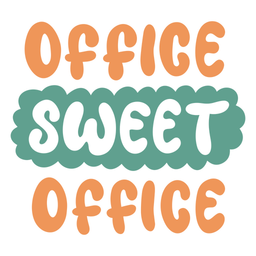 Las palabras oficina dulce oficina Diseño PNG
