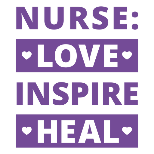 Nurse love inspire heal cut out PNG Design