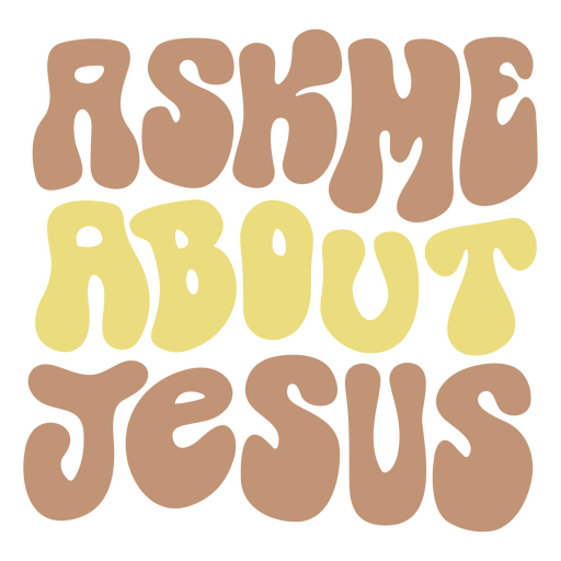 Fragen Sie mich nach Jesus PNG-Design