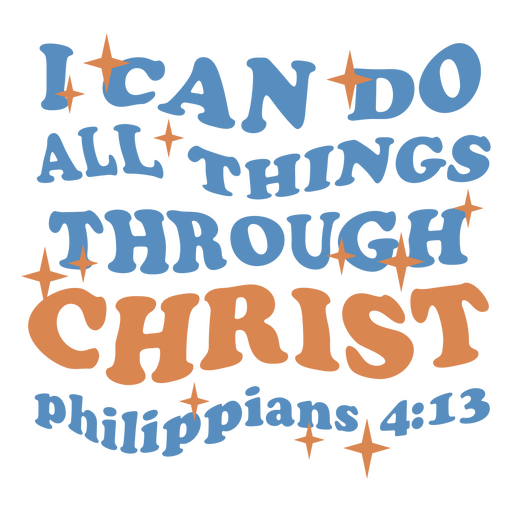 Posso todas as coisas por meio de Cristo Filipenses 4 13 Desenho PNG