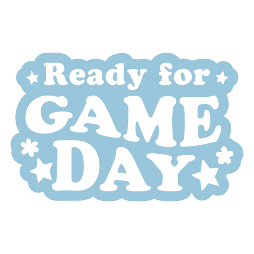 Ready for game day sticker PNG Design