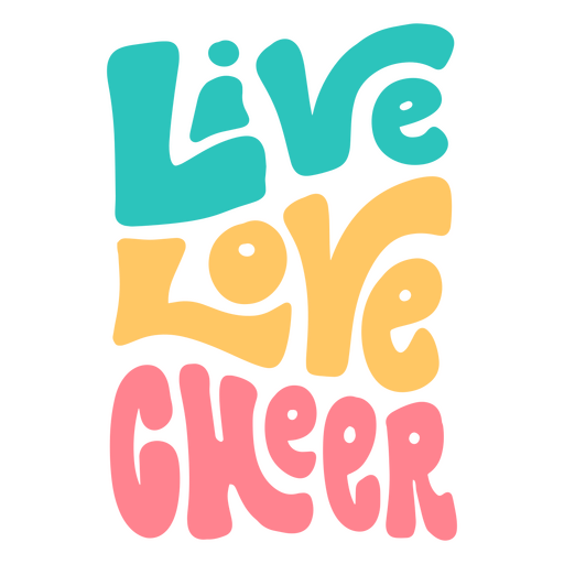 The words live love cheer PNG Design