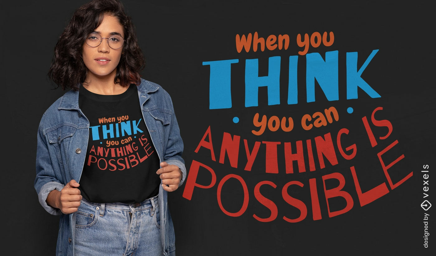 Anything is possible quote t-shirt design