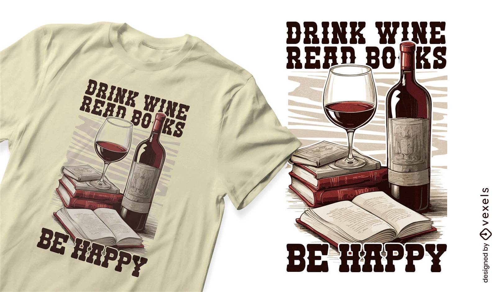 Diseño de camiseta felicidad vino y libros.