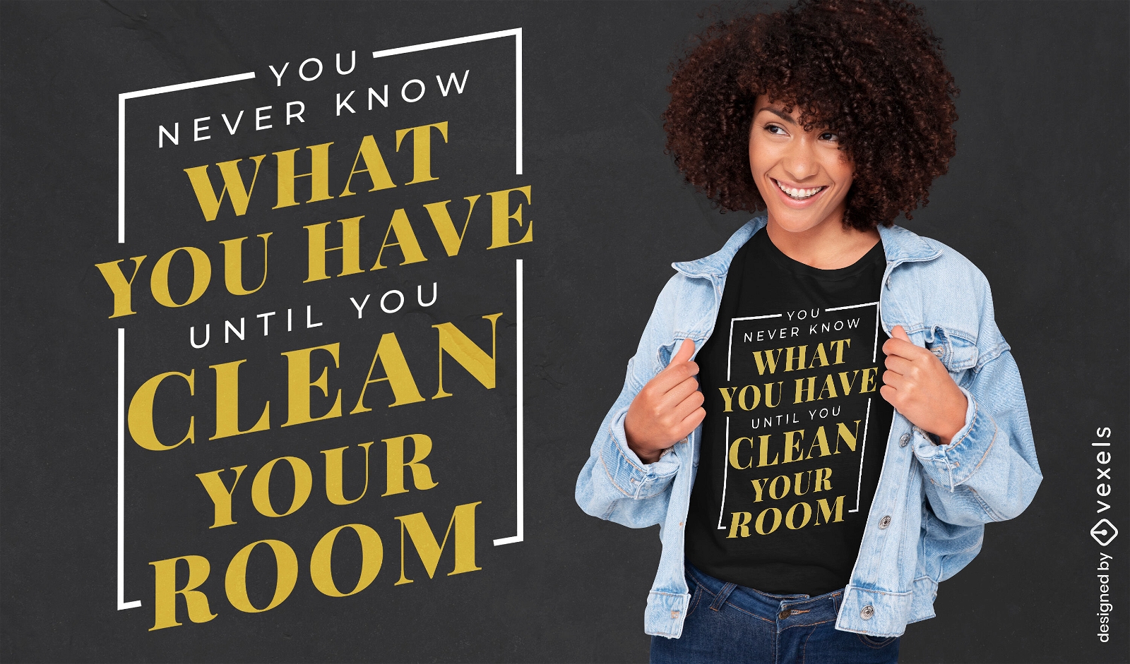 Limpia el diseño de camiseta motivacional de tu habitación.