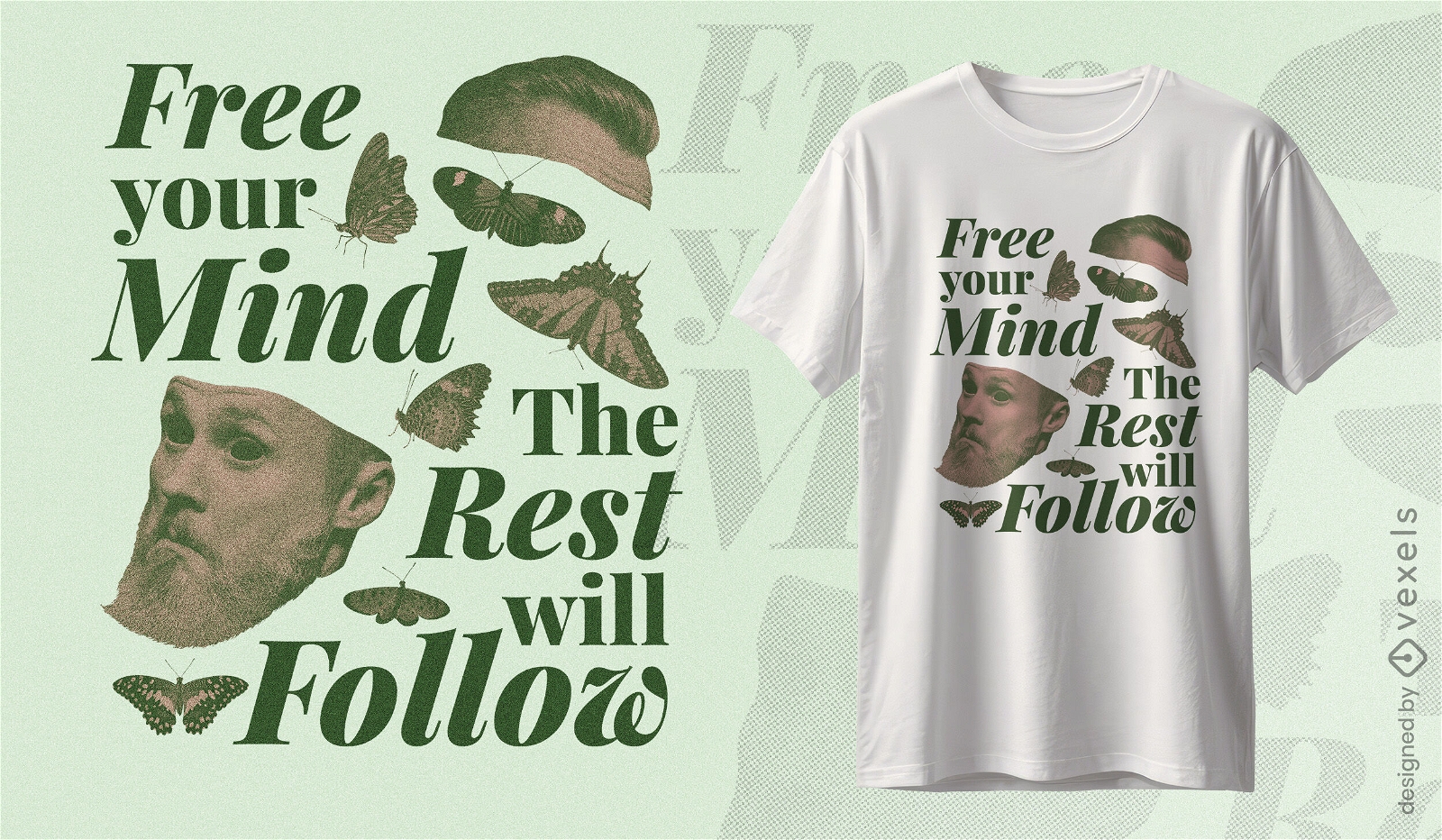 Free your mind the rest will follow t-shirt design