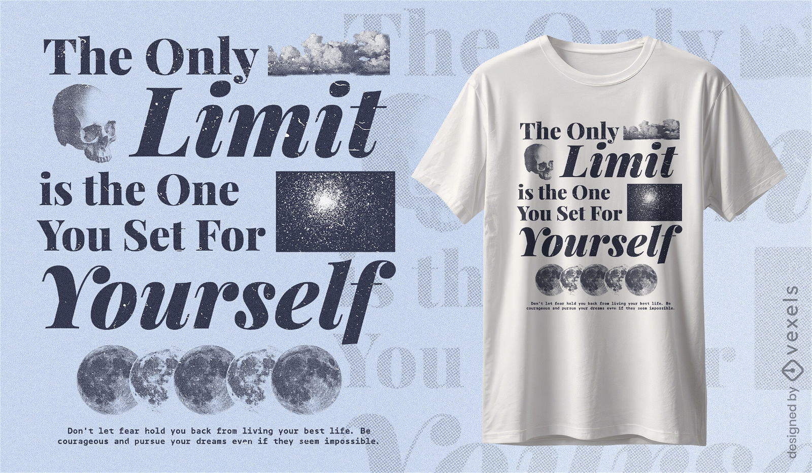 The only limit quote t-shirt design