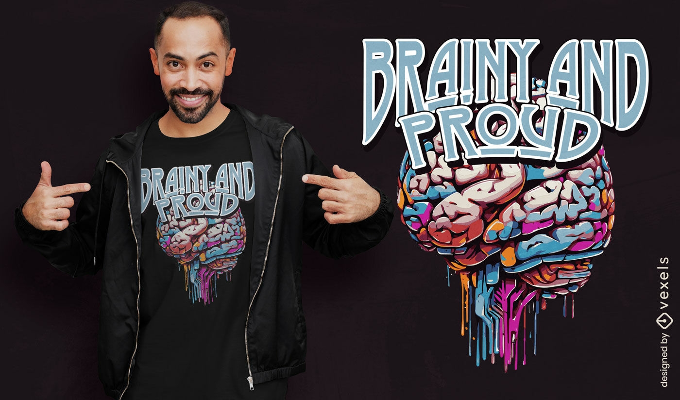 Brainy and proud t-shirt design