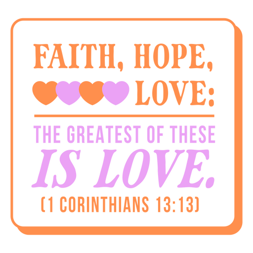 Inspirational faith hope love quote design PNG Design