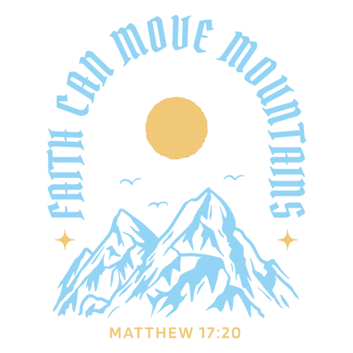 Paisaje de montaña inspirador con diseño de cita de fe. Diseño PNG