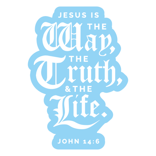 Faith-based typography design featuring john 14:6 PNG Design