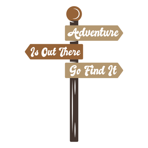Adventure out there go find it PNG Design