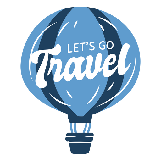 Hot air balloon with the words let's go travel PNG Design