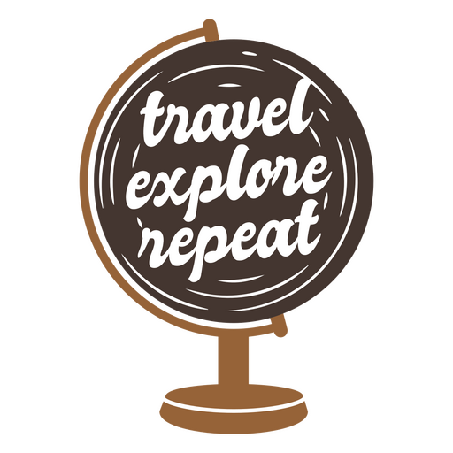 Adventure globe design with motivational phrase t-shirt design PNG Design