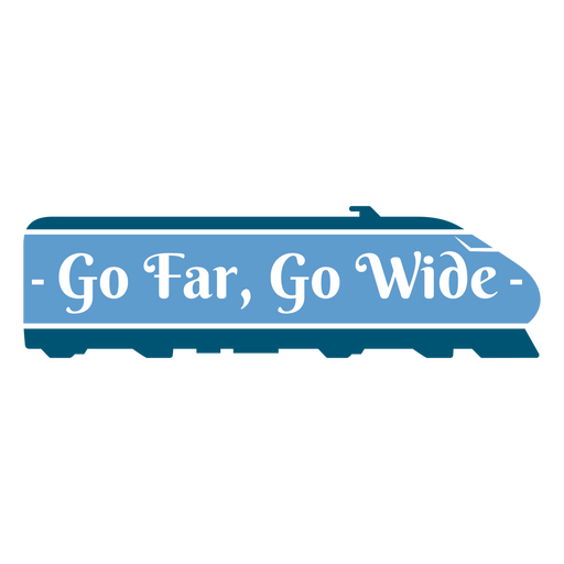 Blue train with the words go far, go wide PNG Design