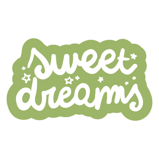 Green sticker with the words sweet dreams on it PNG Design