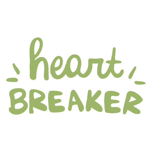Heart breaker - green lettering PNG Design