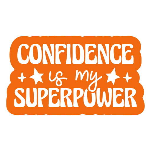 Confidence is my superpower PNG Design