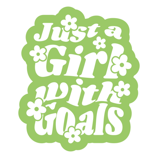 Just a girl with goals PNG Design