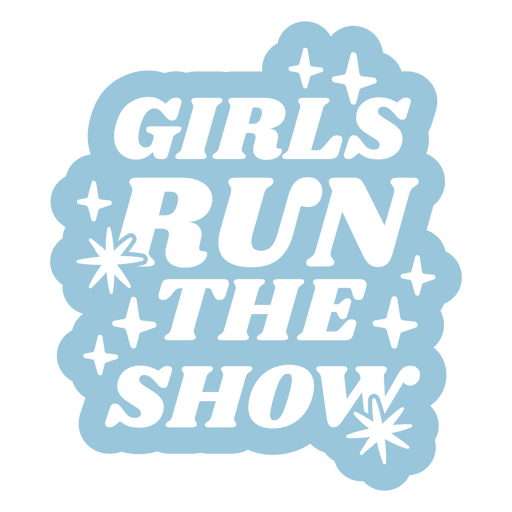 Girls run the show PNG Design