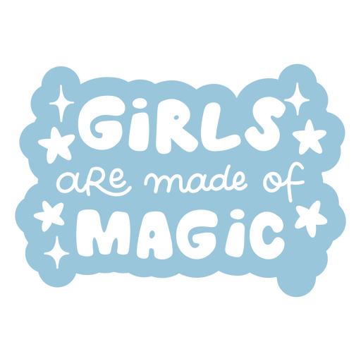 Girls are made of magic PNG Design