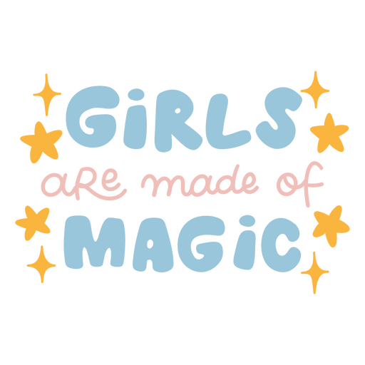 Playful girls are made of magic quote design PNG Design