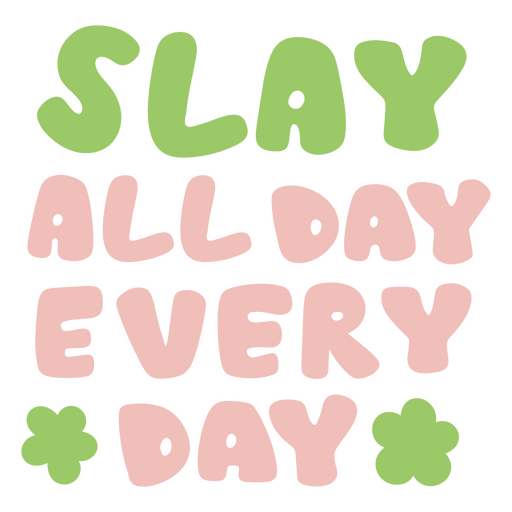 Fun slay all day colorful text design t-shirt design PNG Design