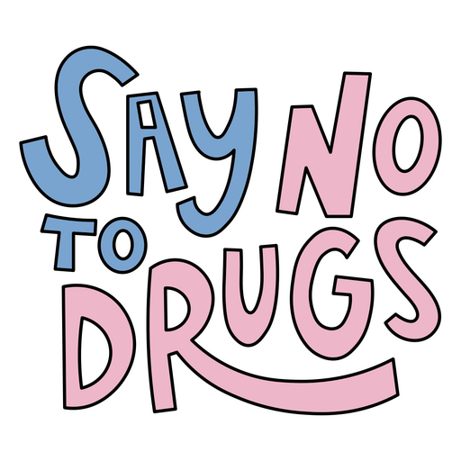 Playful anti-drug slogan design PNG Design