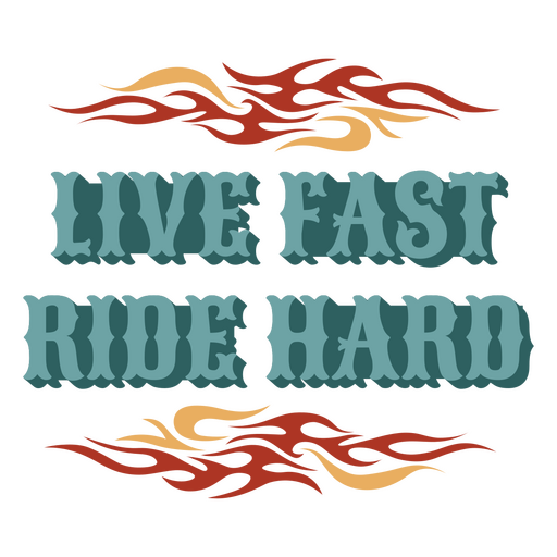 Live fast ride hard PNG Design