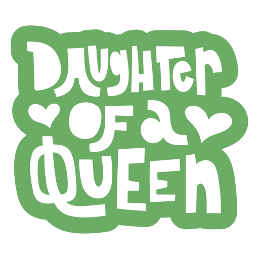 Design de citação sobre a filha brincalhona de uma rainha Desenho PNG