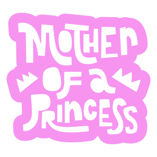 Lustiges Zitatdesign für die Mutter einer Prinzessin PNG-Design